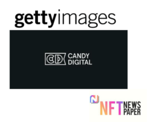 Getty Images partners with Candy Digital to produce NFTs